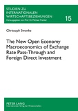 Christoph Swonke - The New Open Economy Macroeconomics of Exchange Rate Pass-Through and Foreign Direct Investment.