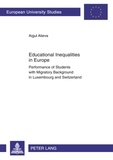 Aigul Alieva - Educational Inequalities in Europe - Performance of Students with Migratory Background in Luxembourg and Switzerland.