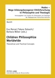 Barbara Weber et Eva Marsal - Children Philosophize Worldwide - Theoretical and Practical Concepts.