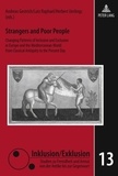 Herbert Uerlings et Andreas Gestrich - Strangers and Poor People - Changing Patterns of Inclusion and Exclusion in Europe and the Mediterranean World from Classical Antiquity to the Present Day.