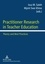 Issa m. Saleh et Myint swe Khine - Practitioner Research in Teacher Education - Theory and Best Practices.