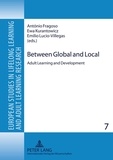 António Fragoso et Emilio Lucio-villegas - Between Global and Local - Adult Learning and Development.