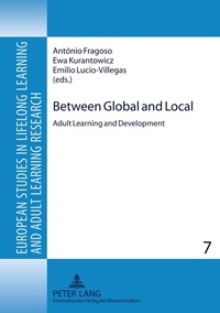 António Fragoso et Emilio Lucio-villegas - Between Global and Local - Adult Learning and Development.
