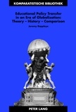 Jeremy Rappleye - Educational Policy Transfer in an Era of Globalization: Theory – History – Comparison.