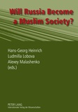 Hans-Georg Heinrich et Ludmilla Lobova - Will Russia Become a Muslim Society?.