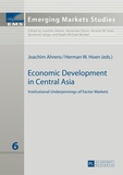 Joachim Ahrens et Herman w. Hoen - Economic Development in Central Asia - Institutional Underpinnings of Factor Markets.