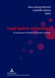 Hans-Georg Heinrich et Ludmilla Lobova - Legal Systems in Transition - A Comparison of Seven Post-Soviet Countries.