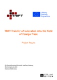 Köln Bezirksregierung - TRIFT Transfer of Innovation into the Field of Foreign Trade - Project Results.