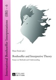 Peter Frick - Bonhoeffer and Interpretive Theory - Essays on Methods and Understanding.