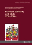 Idesbald Goddeeris et Magaly Rodriguez garcia - European Solidarity with Chile- 1970s – 1980s.