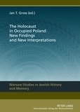 Jan Tomasz Gross - The Holocaust in Occupied Poland: New Findings and New Interpretations.