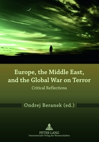 Ondrej Beranek - Europe, the Middle East, and the Global War on Terror - Critical Reflections.