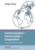 Alpago Alpago - Communication – Conversation – Cooperation - How can conflicts be resolved?.