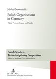 Michal Nowosielski - Polish Organisations in Germany - Their Present Status and Needs.