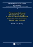 Camille Saint-macary - Microeconomic Impacts of Institutional Change in Vietnam’s Northern Uplands - Empirical Studies on Social Capital, Land and Credit Institutions.
