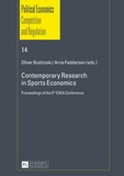Oliver Budzinski et Arne Feddersen - Contemporary Research in Sports Economics - Proceedings of the 5 th  ESEA Conference.