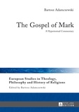 Bartosz Adamczewski - The Gospel of Mark - A Hypertextual Commentary.