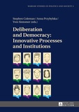 Anna Przybylska et Yves Sintomer - Deliberation and Democracy: Innovative Processes and Institutions.