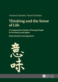 Ryoei Yoshioka et Gerhard Schaefer - Thinking and the Sense of Life - A Comparative Study of Young People in Germany and Japan- Educational Consequences.