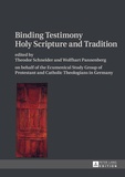 Wolfhart Pannenberg et Theodor Schneider - Binding Testimony- Holy Scripture and Tradition - on behalf of the Ecumenical Study Group of Protestant and Catholic Theologians in Germany.