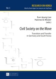 Eun-jeung Lee et Hannes b. Mosler - Civil Society on the Move - Transition and Transfer in Germany and South Korea.