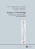 Nora s. Vaage et Trine Krigsvoll haagensen - Images of Knowledge - The Epistemic Lives of Pictures and Visualisations.