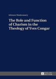 Johnson Mudavassery - The role and function of charism in the theology of Yves Congar.
