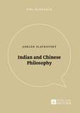 Adrián Slavkovský - Indian and Chinese Philosophy.