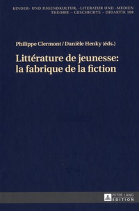 Philippe Clermont et Danièle Henky - Littérature de jeunesse - La fabrique de la fiction.