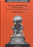 Régis Malet et Bruno Garnier - Education, Mondialisation et Citoyenneté - Enjeux démocratiques et pratiques culturelles.