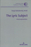 Varja Balzalorsky Antic - The Lyric Subject - A Reconceptualization.