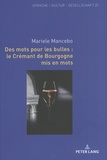 Mariele Mancebo - Des mots pour les bulles : le crémant de Bourgogne mis en mots.