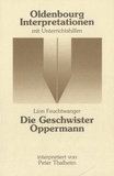 Peter Thalheim - Oldenbourg Interpretionen - Feuchtwanger, die Geschwister Oppermann.