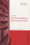Joachim Pfeiffer - Oldenbourg Interpretionen - Franz Kafka : Die Verwandlung / Brief an den Vater.
