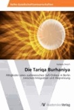 Die Tariqa Burhaniya - Mitglieder eines sudanesischen Sufi-Ordens in Berlin zwischen Integration und Abgrenzung.