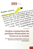Tristan Manier - Analyse comparative des pratiques d'évaluation en France et au Canada - Une expérience professionnelle au Centre de Recherche et d'Expertise en Evaluation (CREXE/ENAP).