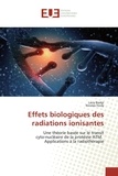 Larry Bodgi et Nicolas Foray - Effets biologiques des radiations ionisantes.