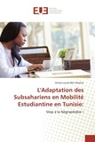 Anissa Louzir-Ben Hassine - L'adaptation des Subsahariens en mobilité estudiantine en Tunisie.