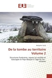 Benjamin Caule - De la tombe au territoire Volume 2.