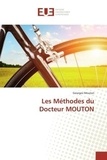 Georges Mouton - Les Méthodes du Docteur MOUTON.