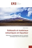 Cédric Duhain - Paléosols et matériaux volcaniques en Equateur.