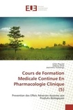 Gilles Plourde et Sabrina Omar - Cours de Formation Medicale Continue En Pharmacologie Clinique (5) - Prevention des Effets Adverses Associes aux Produits Biologiques.