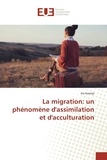 Ina Kasnija - La migration : un phénomène d'assimilation et d'acculturation.