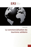 Tatiana Soltis - La commercialisation du tourisme solidaire.