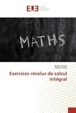 Brahim Fnides - Exercices résolus de calcul intégral.