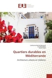 Catherine Bernié-Boissard et Luc Doumenc - Quartiers durables en Méditerranée - Architecture urbaine en résilience.