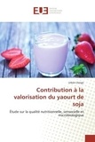 Urbain Zongo - Contribution à la valorisation du yaourt de soja - Étude sur la qualité nutritionnelle, sensorielle et microbiologique.