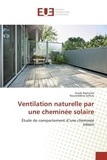 Zineb Akchiche et Noureddine Settou - Ventilation naturelle par une cheminée solaire - Étude de comportement d'une cheminée solaire.