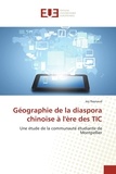 Joy Raynaud - Géographie de la diaspora chinoise à l'ère des TIC.