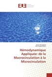 Karim Bendjelid et Nils Siegenthaler - Hémodynamique appliquée : de la macrocirculation à la microcirculation.